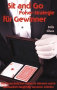 Cover-Bild zum Titel 'Sit and Go Poker-Strategie für Gewinner' von 'Felix Clivus'