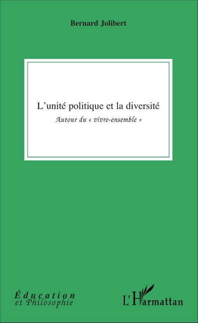 L'unité politique et la diversité - Bernard Jolibert