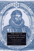 Cover-Bild zum Titel 'The Italian Encounter with Tudor England' von 'Michael Wyatt'