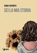 Sei la mia storia - Sonia Saporito