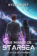 Cover-Bild zum Titel 'Les Mages de Starsea (Le Cycle de Starsea, #1)' von 'Kyle West'