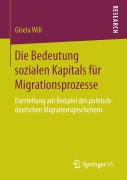 Cover-Bild zum Titel 'Die Bedeutung sozialen Kapitals für Migrationsprozesse' von 'Gisela Will'