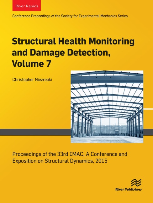 Structural Health Monitoring and Damage Detection, Volume 7 - 