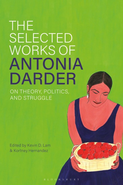 The Selected Works of Antonia Darder - 
