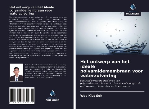 Het ontwerp van het ideale polyamidemembraan voor waterzuivering - Wee Kiat Soh
