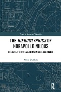 Cover-Bild zum Titel 'The Hieroglyphics of Horapollo Nilous' von 'Mark Wildish'