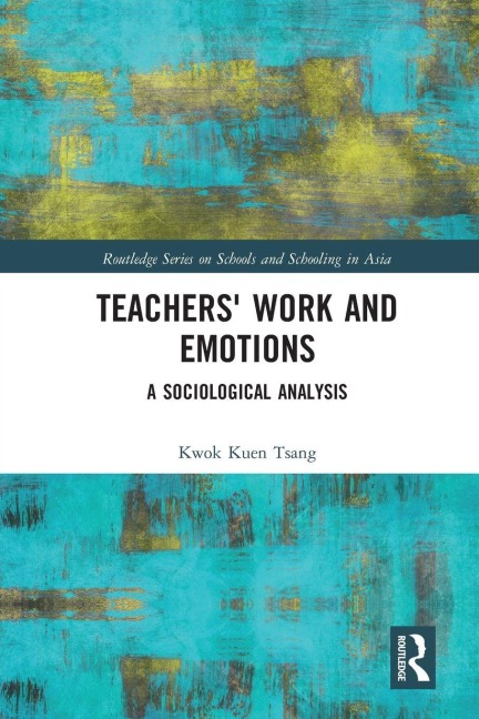 Teachers' Work and Emotions - Kwok Kuen Tsang