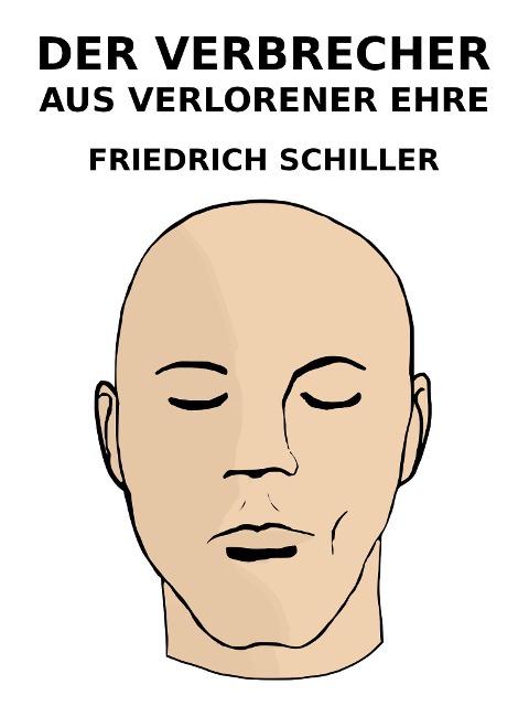 Der Verbrecher aus verlorener Ehre - Friedrich Schiller