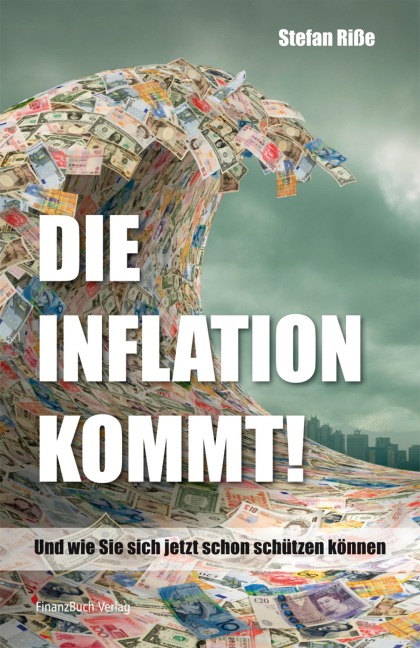 Die Inflation kommt - Riße Stefan