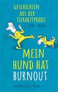Cover-Bild zum Titel 'Mein Hund hat Burnout' von 'Hans Mauer'