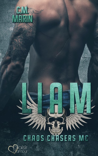 The Chaos Chasers MC: Liam - C. M. Marin