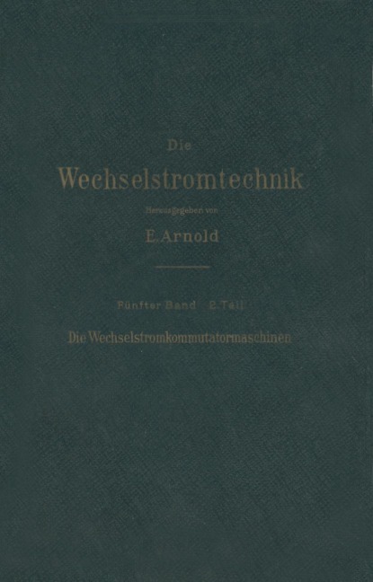 Die asynchronen Wechselstrommaschinen - E. Arnold, J. L. La Cour, A. Fraenckel
