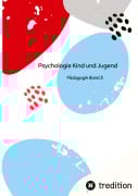 Cover-Bild zum Titel 'Psychologie Kind und Jugend Teil 3' von 'Nico Michaelis'