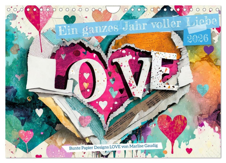 Ein ganzes Jahr voller Liebe (Wandkalender 2026 DIN A4 quer), CALVENDO Monatskalender - Marlise Gaudig