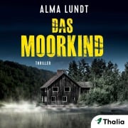 Cover-Bild zum Titel 'Das Moorkind' von 'Alma Lundt'