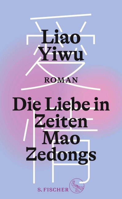 Die Liebe in Zeiten Mao Zedongs - Liao Yiwu