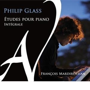 Philip Glass: tudes pour piano - Int'grale - Fran¿ois Mardirossian