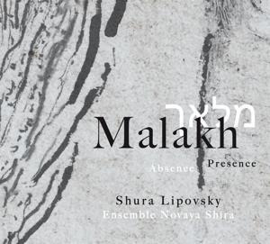 Malakh.Absence/Presence - Shura & Ensemble Novaya Shira Lipovsky