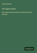 Cover-Bild zum Titel 'Jan Ingen-Housz' von 'Julius Wiesner'