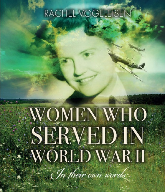 Women Who Served In WWII - Rachel Vogeleisen
