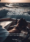 Cover-Bild zum Titel 'La lágrima oscura' von 'Javier Palma'