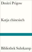 Cover-Bild zum Titel 'Katja chinesisch' von 'Dmitri Prigow'