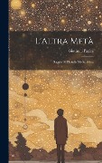 Cover-Bild zum Titel 'L'Altra Metà' von 'Giovanni Papini'