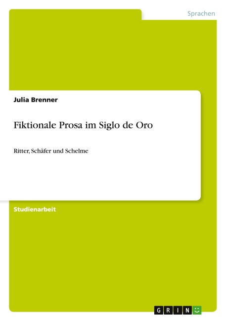 Fiktionale Prosa im Siglo de Oro - Julia Brenner