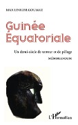 Cover-Bild zum Titel 'Guinée équatoriale' von 'Liniger-Goumaz'