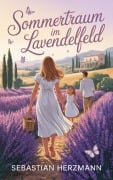 Cover-Bild zum Titel 'Sommertraum im Lavenderfeld' von 'Sebastian Herzmann'
