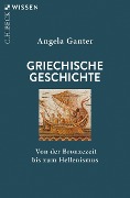 Griechische Geschichte - Angela Ganter