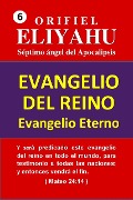El Evangelio del Reino: Evangelio Eterno - Orifiel Eliyahu