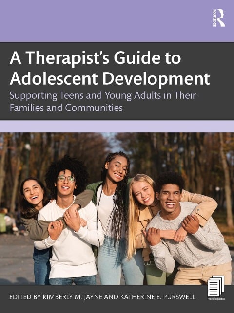 A Therapist's Guide to Adolescent Development - 