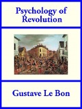 Cover-Bild zum Titel 'Psychology of Revolution' von 'Gustave Le Bon'