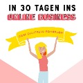 Cover-Bild zum Titel 'In 30 Tagen ins Online Business' von 'Johanna Fritz'