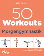 Cover-Bild zum Titel '50 Workouts - Morgengymnastik' von 'Gabi Fastner'