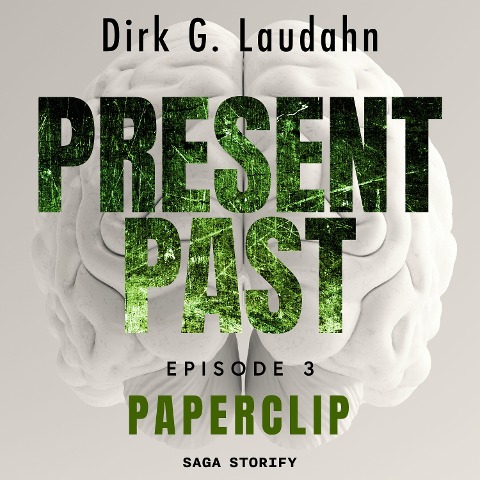 Present Past: Paperclip (Episode 3) - Dirk G. Laudahn