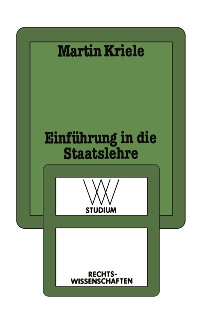 Einführung in die Staatslehre - Kriele Martin