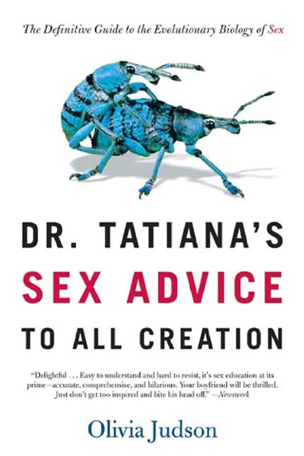 Dr. Tatiana's Sex Advice to All Creation - Olivia Judson