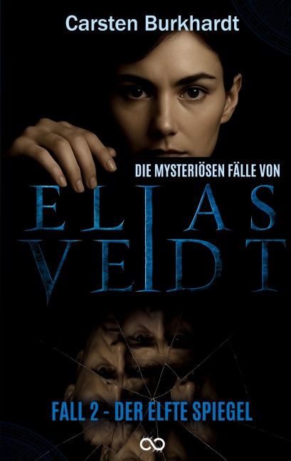 Die mysteriösen Fälle von Elias Veidt - Carsten Burkhardt