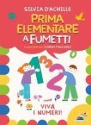 Cover-Bild zum Titel 'Viva i numeri! Prima elementare a fumetti' von 'Silvia D'Achille, Ilaria Faccioli'