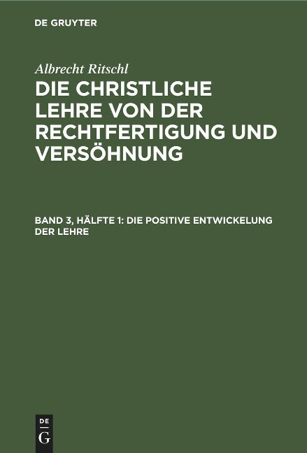 Die positive Entwickelung der Lehre - Albrecht Ritschl