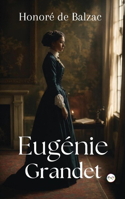 Eugénie Grandet - Honoré de Balzac