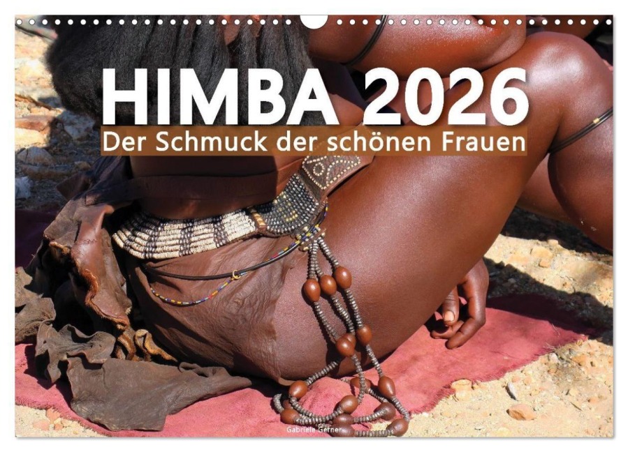 Himba - Der Schmuck der schönen Frauen (Wandkalender 2026 DIN A3 quer), CALVENDO Monatskalender - Gabriele Gerner
