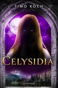 Cover-Bild zum Titel 'Celysidia' von 'Timo Koch'