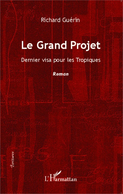 Le Grand Projet - Richard Guérin