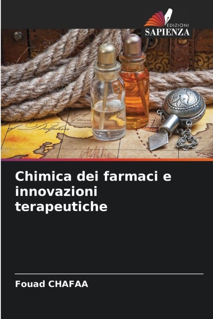 Chimica dei farmaci e innovazioni terapeutiche - Fouad Chafaa