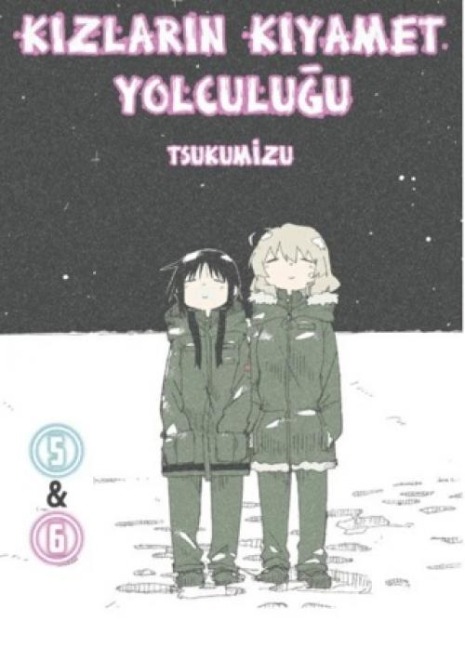 Kizlarin Kiyamet Yolculugu 5 & 6 - Tsukumizu