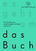 Cover-Bild zum Titel 'Kurt Wolff Stiftung: es geht um das Buch / 21. Jg.' von 'Kurt Wolff'