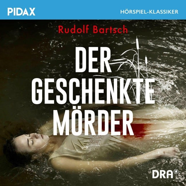 Der geschenkte Mörder - Rudolf Bartsch